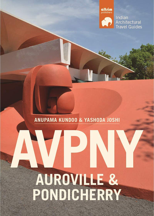 AVPNY-Auroville & Pondicherry by Anupama Kundoo