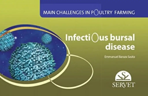 Infectious Bursal Disease. Main Challenges in Poultry Farming by Emmanuel Baraza Sasita