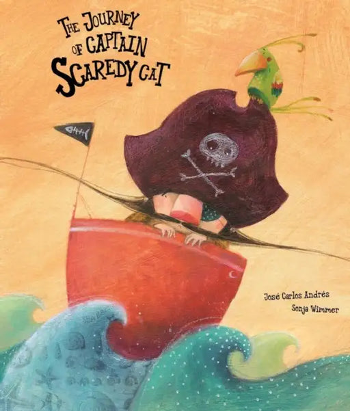 The Journey of Captain Scaredy Cat by José Carlos Andrés, Sonja Wimmer