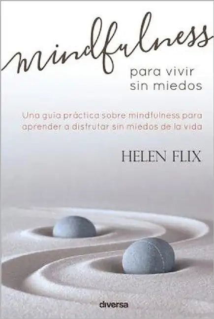 Mindfulness para vivir sin miedos by Flix, Helen