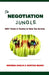 The Negotiation Jungle: 400+ Tricks & Tactics to Help You Survive by Cristina Manso