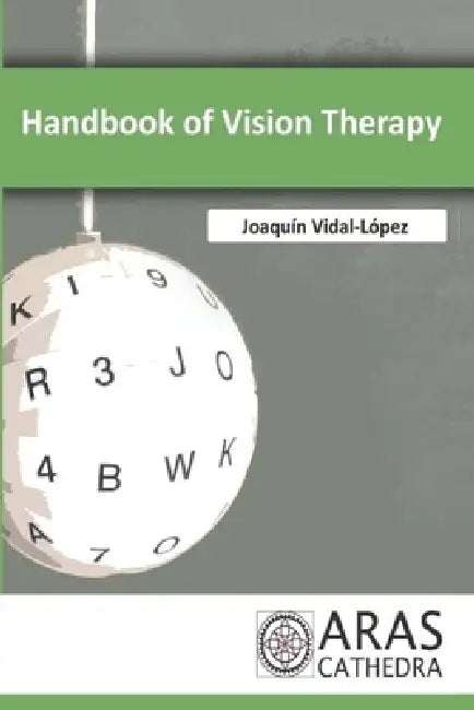 Handbook of Vision Therapy by Joaquín Vidal-López