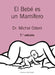 Bebe Es Un Mamifero, El by Michel Odent