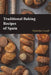 Traditional Baking Recipes of Spain by Malcolm Coxall