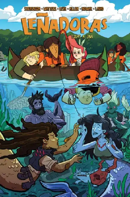Leñadoras. Todas a Una / Lumberjanes. Band Together by ND Stevenson