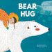 Bear Hug by Susanna Isern, Betania Zacarias