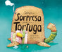 Una Sorpresa Para Tortuga = A Surprise for Mrs. Tortoise by Paula Merlán, Sonja Wimmer