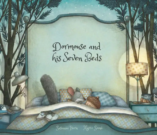 Dormouse and His Seven Beds by Susanna Isern, Marco Somà