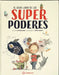 El Gran Libro de Los Superpoderes by Susanna Isern