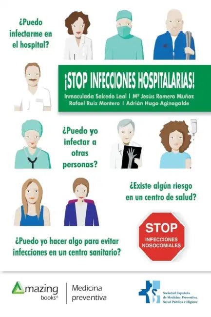 ¡Stop Infecciones Hospitalarias! by Inmaculada Salcedo, María Jesús Romero, Adrian Aginagalde
