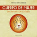 Cuerpo de Mujer by Monica Felipe-Larralde