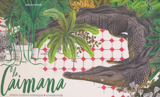 La Caimana by Maria Eugenia Manrique