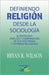 Definiendo religión desde la Sociología: Scientology: Análisis y comparación de sus doctrinas y sistemas religiosos by Wilson, Bryan R.