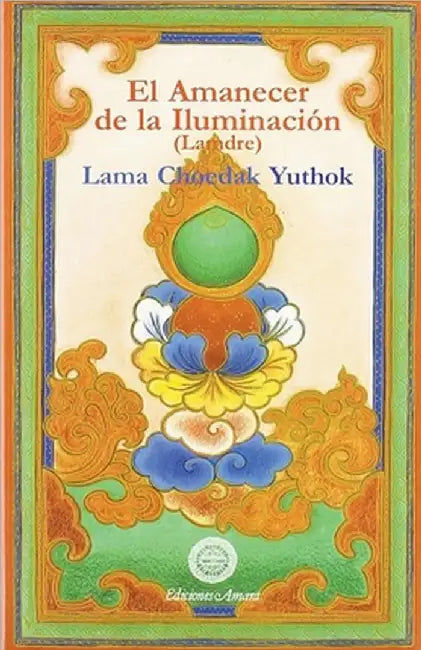 El amanecer de la Iluminación by Yuthok, Lama Choedak