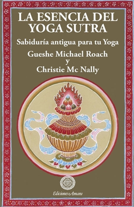 La esencia del yoga sutra by Gueshe Michael Roach