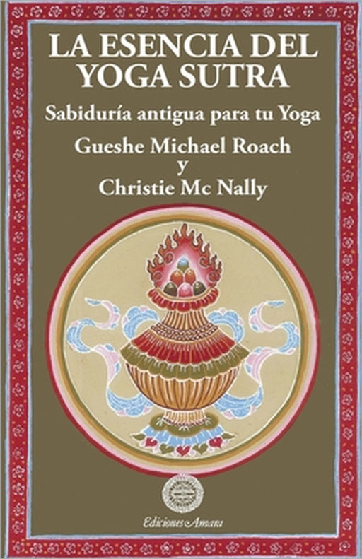 La esencia del yoga sutra by Gueshe Michael Roach