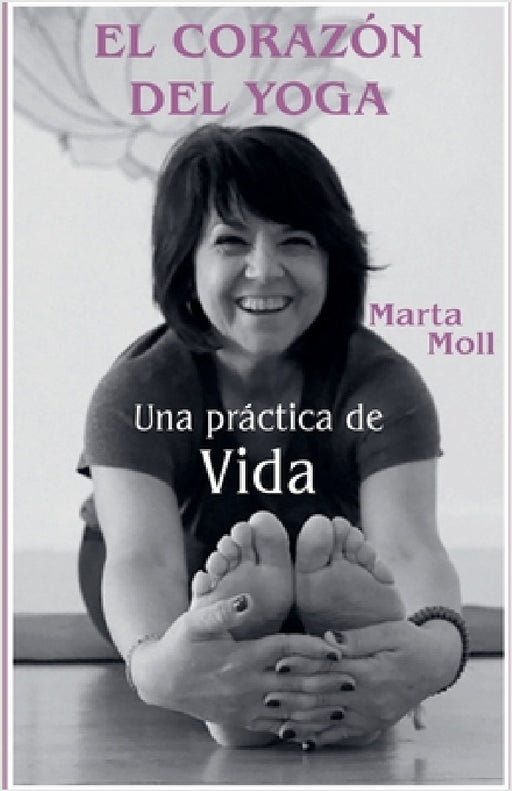 El corazón del yoga by Marta Moll