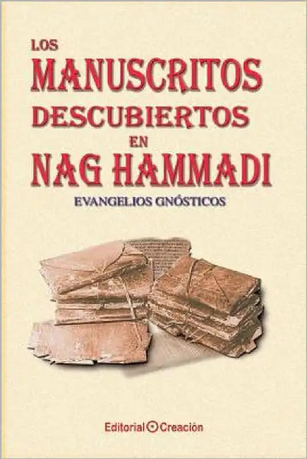 Los manuscritos descubiertos en Nag Hammadi: Evangelios gnósticos by González, Jesús Garcia-Consuegra