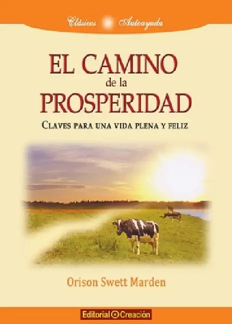 El camino de la prosperidad by Orison Swett Marden