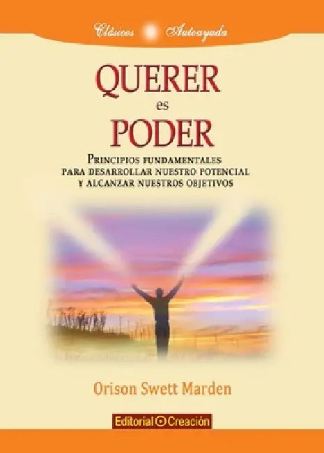 Querer es poder by Orison Swett Marden