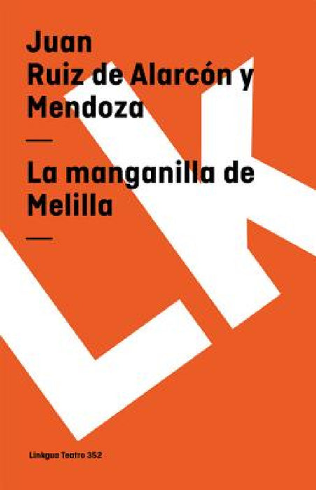 La manganilla de Melilla by Juan Ruiz de Alarcón Y. Mendoza