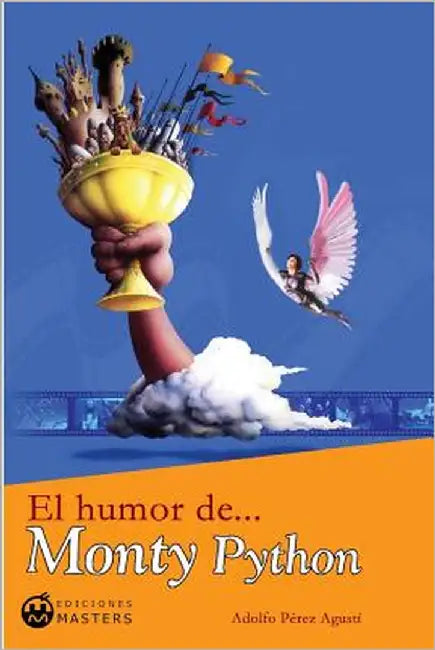 El Humor de Monty Python by Agusti, Adolfo Perez