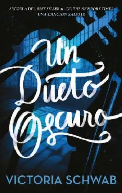 Un Dueto Oscuro -V1 by Victoria Schwab