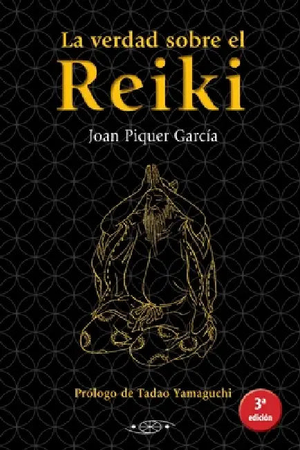 La verdad sobre el Reiki by Tadao Yamaguchi, Joan Piquer García