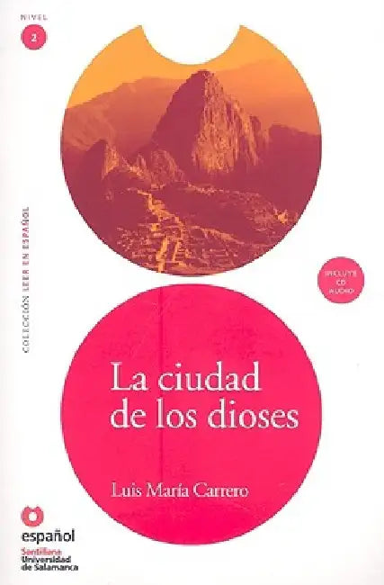 La Ciudad de los Dioses [With CD] by Luis Maria Carrero