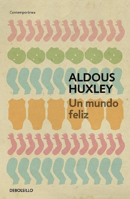 Un Mundo Feliz / Brave New World by Aldous Huxley