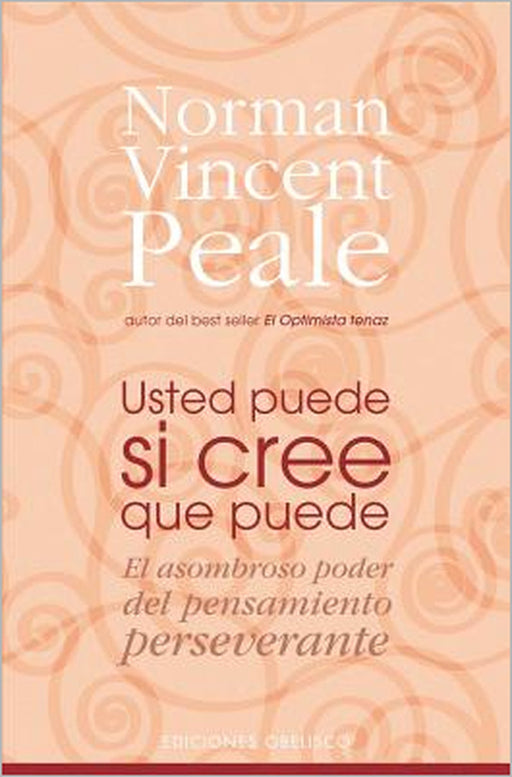 Usted Puede Si Cree Que Puede by Norman Vincent Peale