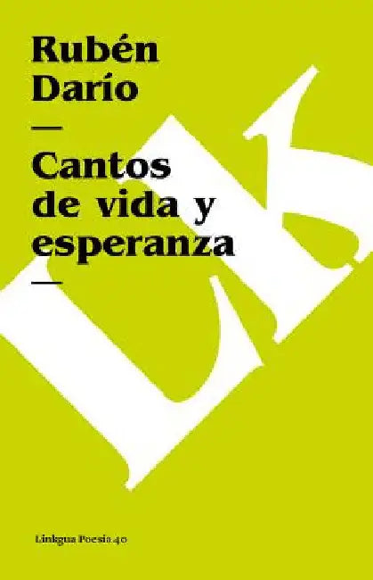 Cantos de vida y esperanza by Rubén Darío