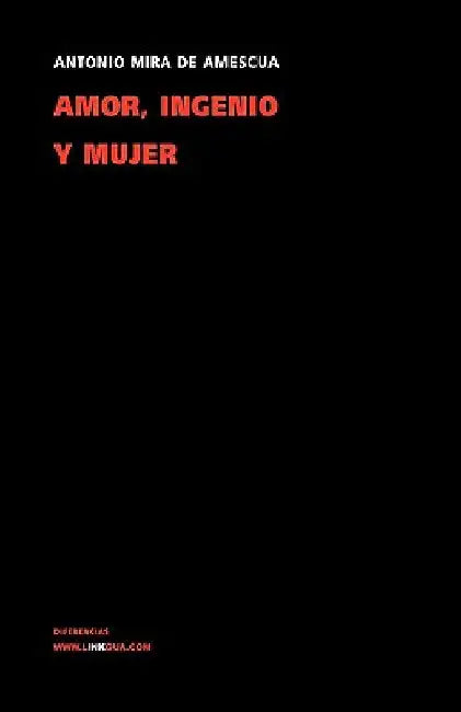 Amor, Ingenio Y Mujer by Antonio Mira De Amescua