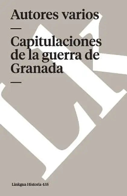 Capitulaciones de la Guerra de Granada by Linkgua