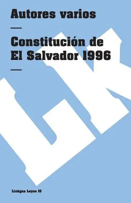 Constitucion de el Salvador de 1996 by Linkgua