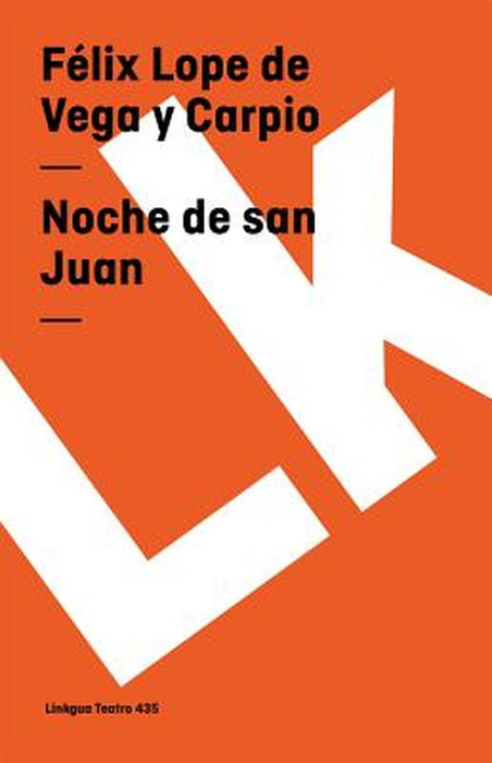 Noche de San Juan by Felix Lope De Vega y. Carpio