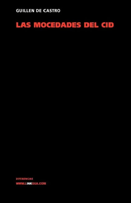 Las mocedades del Cid by Guillén de Castro Y. Bellvís