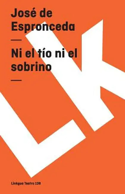 Ni el Tio Ni el Sobrino by Jose De Espronceda