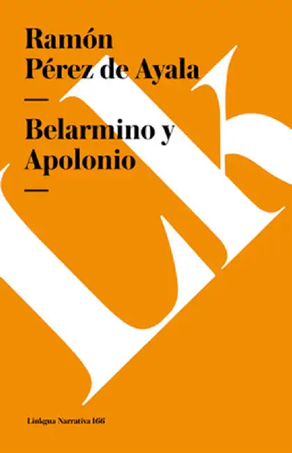 Belarmino y Apolonio by Ramon Perez de Ayala