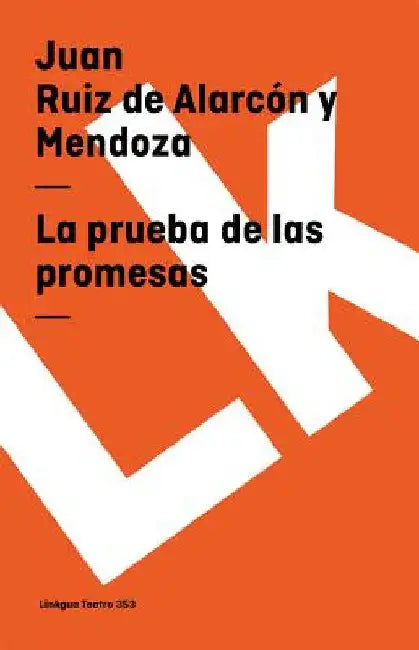 La prueba de las promesas by Juan Ruiz de Alarcón