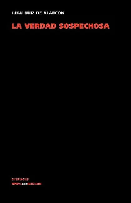 La verdad sospechosa by Juan Ruiz de Alarcón Y. Mendoza