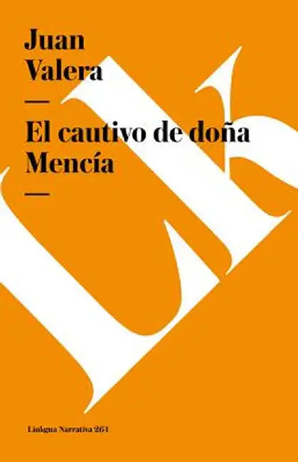 El Cautivo de Dona Mencia by Juan Valera