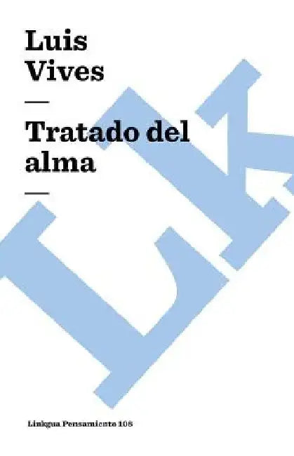 Tratado del alma by Luis Vives