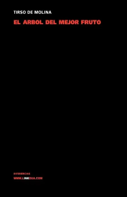 El árbol del mejor fruto by Tirso De Molina