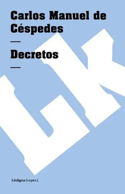 Decretos by Carlos Manuel De Cespedes