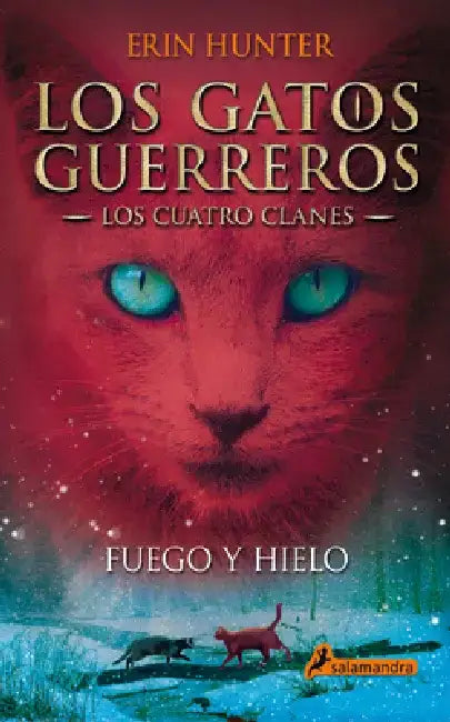 Fuego Y Hielo / Fire and Ice by Erin Hunter