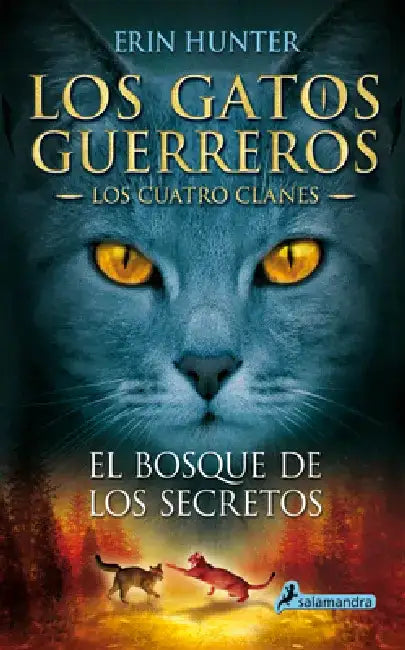 El Bosque de Los Secretos / Forest of Secrets by Erin Hunter