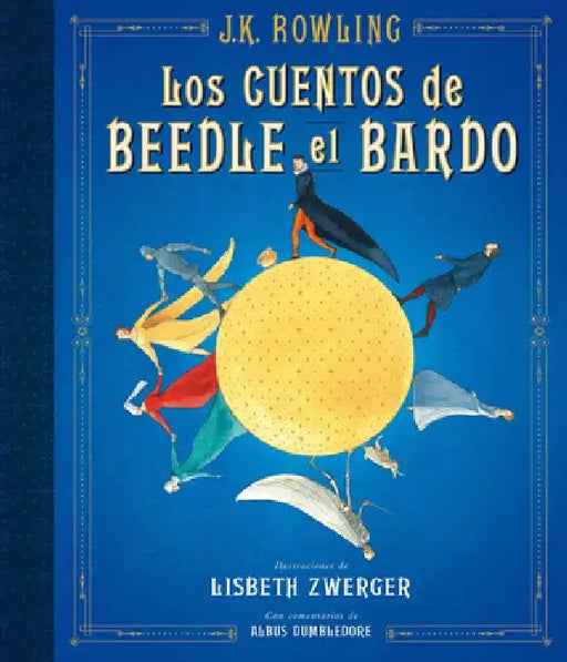 Los Cuentos de Beedle El Bardo (Edición Ilustrada) / The Tales of Beedle the Bar D (Illustrated Edition) by J. K. Rowling