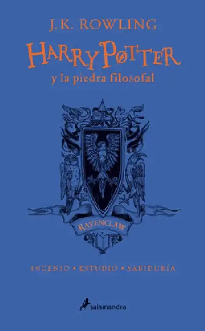 Harry Potter Y La Piedra Filosofal (20 Aniv. Ravenclaw) / Harry Potter and the S Orcerer's Stone (Ravenclaw) by J. K. Rowling