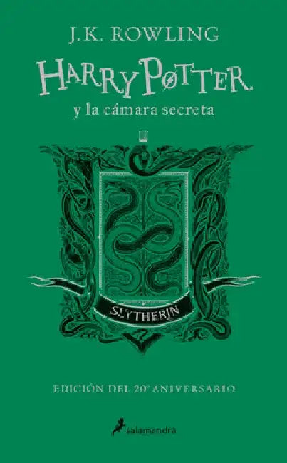 Harry Potter Y La Cámara Secreta (20 Aniv. Slytherin) / Harry Potter and the Cha Mber of Secrets (Slytherin) by J. K. Rowling